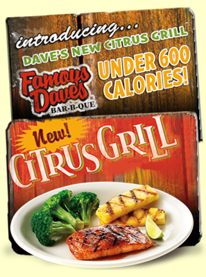 Introducing Dave's New Citrus Grill - Great meals under 600 calories!